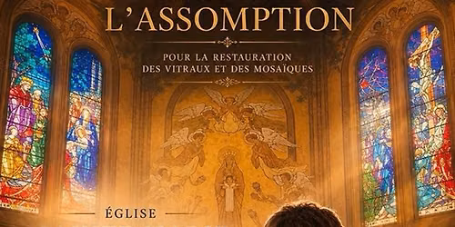 CONCERTS DE L'ASSOMPTION- Jeudi 13 Ao\u00fbt - Vendredi 14 ao\u00fbt Donn\u00e9s pour la restauration des vitraux e