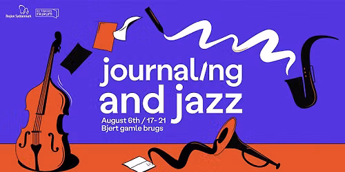 Journaling & Jazz \/\/\/ Free for youth (17-35)