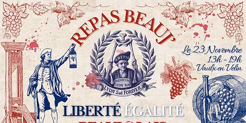 \u269c\ufe0f\ud83c\udf77REPAS BEAUJ\u2019- LIBERT\u00c9, \u00c9GALIT\u00c9, BEAUJOLAIS\ud83c\udf77\u269c\ufe0f