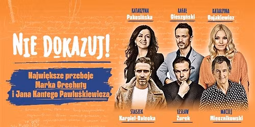 \u201eNIE DOKAZUJ!\u201d \u2013 najwi\u0119ksze przeboje Marka Grechuty