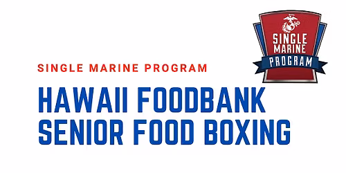 SM&SP Hawaii FoodBank Senior Food Box Packing