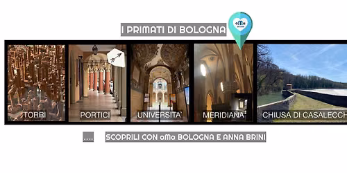 Bologna \u00e8 arrivata prima! I primati di Bologna con Anna Brini.