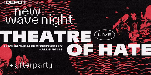 New Wave Night presents Theatre of Hate \/ Het Depot 