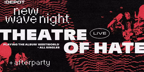 New Wave Night presents Theatre of Hate + DJ 4T4 + DJ Malcolm Nix \/ Het Depot 