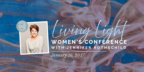 Living Light Women's Conference with Jennifer Rothschild \/\/ Lakeside Baptist Church