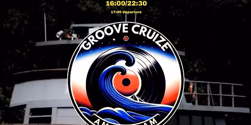 Groove Cruize Amsterdam ADE