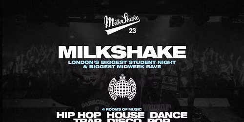 Milkshake, Ministry of Sound | London's Biggest Student Night \ud83d\udd25 July 7th 2026 \ud83c\udf0d 