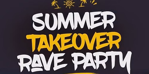 2026 summer takeover rave party
