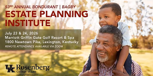 53rd Annual Bondurant | Bagby Estate Planning Institute