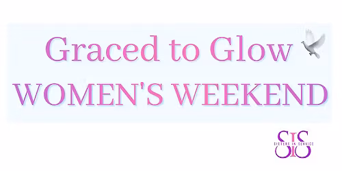Graced To Glow Women's Weekend