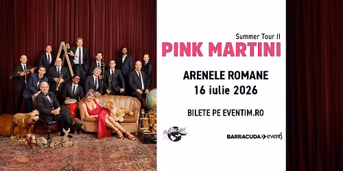 PINK MARTINI, \u00eentr-o formul\u0103 special\u0103 cu Storm Large | Arenele Romane | 16 iulie 2026\n\n