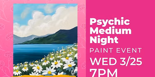 Psychic Medium Paint & Sip Night!