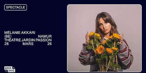 M\u00e9lanie Akkari \u00b7 Th\u00e9\u00e2tre Jardin Passion, Namur