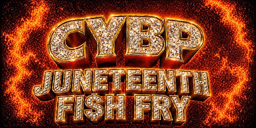 CYBP Juneteenth Fish Fry