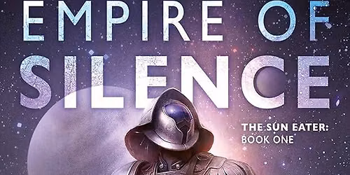 Science Fiction Book Club - Empire of Silence by Christopher Ruocchio