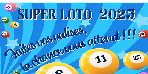 SUPER LOTO 2025 !