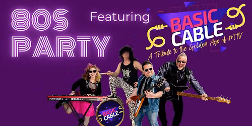 80s Party with Basic Cable at Station 142 - West Chester