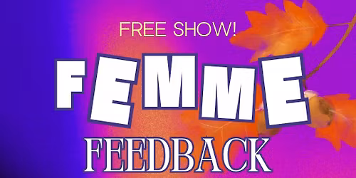 Femme Feedback November Open-Mic