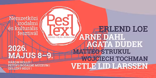 PesText 2026 \/\/ Nemzetk\u00f6zi Irodalmi \u00e9s Kultur\u00e1lis Fesztiv\u00e1l