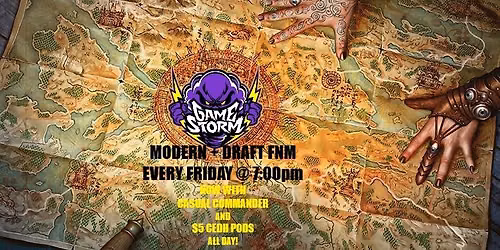 GameStorm's Friday Night Magic! (CEDH Pods, Modern, Draft, and Casual Commander)