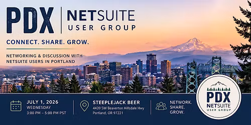 PDX NetSuite User Group Meetup \u2013 July 2026
