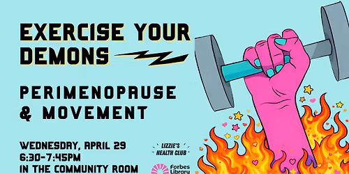 Exercise Your Demons: Perimenopause and Movement