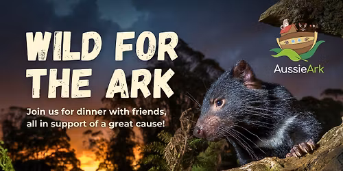Wild for the Ark Fundraiser | A Night of Saving Australia's Wildlife