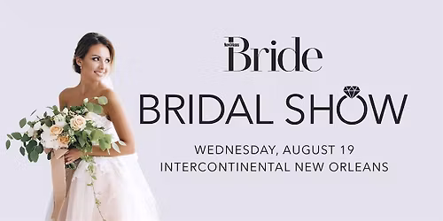 New Orleans Bride Magazine's Luxury Bridal Show