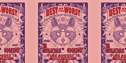 Best of the Worst w\/ The Uncollectables and Hookshot