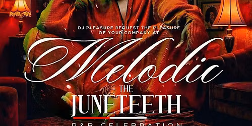 Melodic The R&B Juneteenth Celebration