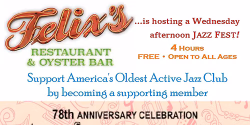 The New Orleans Jazz Club's 78th Anniversary Celebration...all ages welcome.