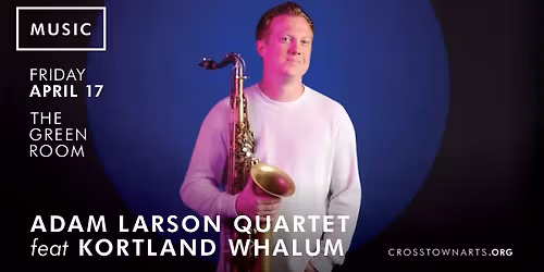 The Adam Larson Quartet featuring Kortland Whalum