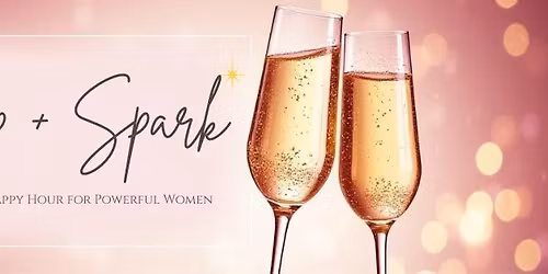 Sip + Spark: A Happy Hour for Women