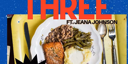 Pop-Up: Meat & Three ft. Jeana Johnson