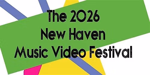 2026 New Haven Music Video Festival