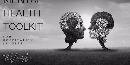 Mental Health Tool Kit Course for Hospitality Leaders (Melbourne\/Naarm)