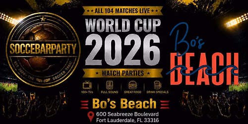 FIFA World Cup 2026 Watch Parties \u2013 Matches LIVE at Bo's Beach