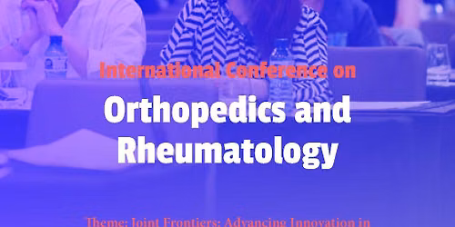 International Conference on Orthopedics and Rheumatology