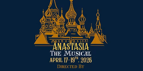 JHS Theater Spring Production- Anastasia the Musical