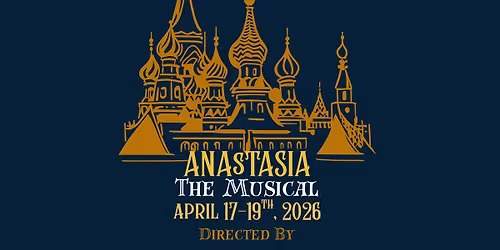 JHS Theater Spring Production- Anastasia the Musical