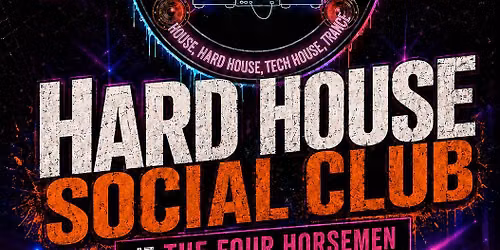 Harder sounds presents Hard house social club free entry