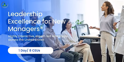 Leadership Excellence for New Managers | 1 Day Workshop in Columbia, SC
