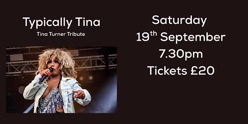Typically Tina - Tina Turner Tribute