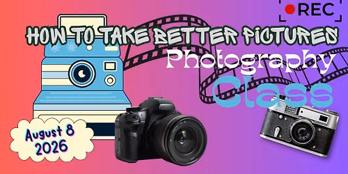 How to Take Better Pictures Photography Class with Ian