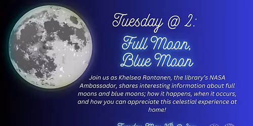 Tuesday @ 2:  Full Moon, Blue Moon (Adults)