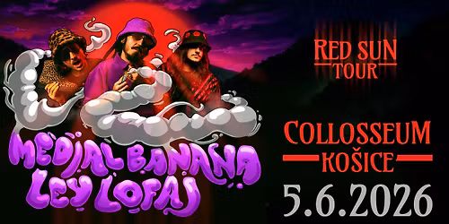 MEDIAL BANANA + LEY LOFAJ - 5.6.2026 - KO\u0160ICE