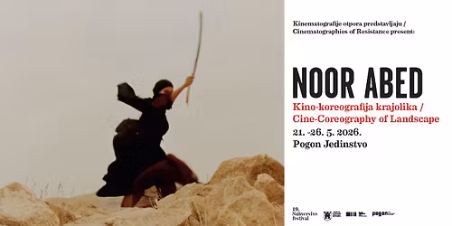 Kinematografije otpora: Noor Abed \u2013 Kino-koreografija krajolika