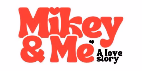 Mikey & Me- The New Juke Box Musical 