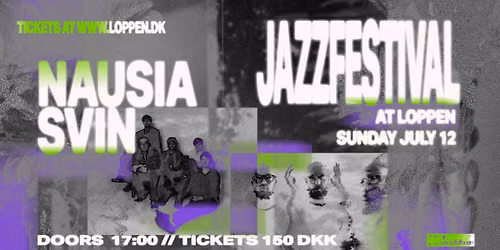Nausia + SVIN \/\/ Loppen x CPH Jazz Festival