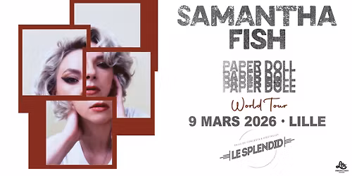 Samantha Fish \u2022 Lundi 09 Mars 2026 \u2022 Le Splendid, Lille
